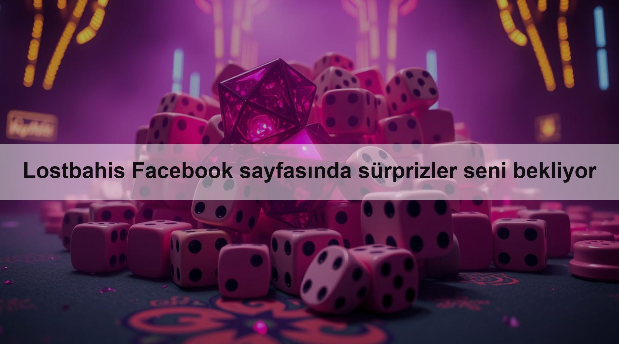 Lostbahis Facebook sayfasında sürprizler seni bekliyor