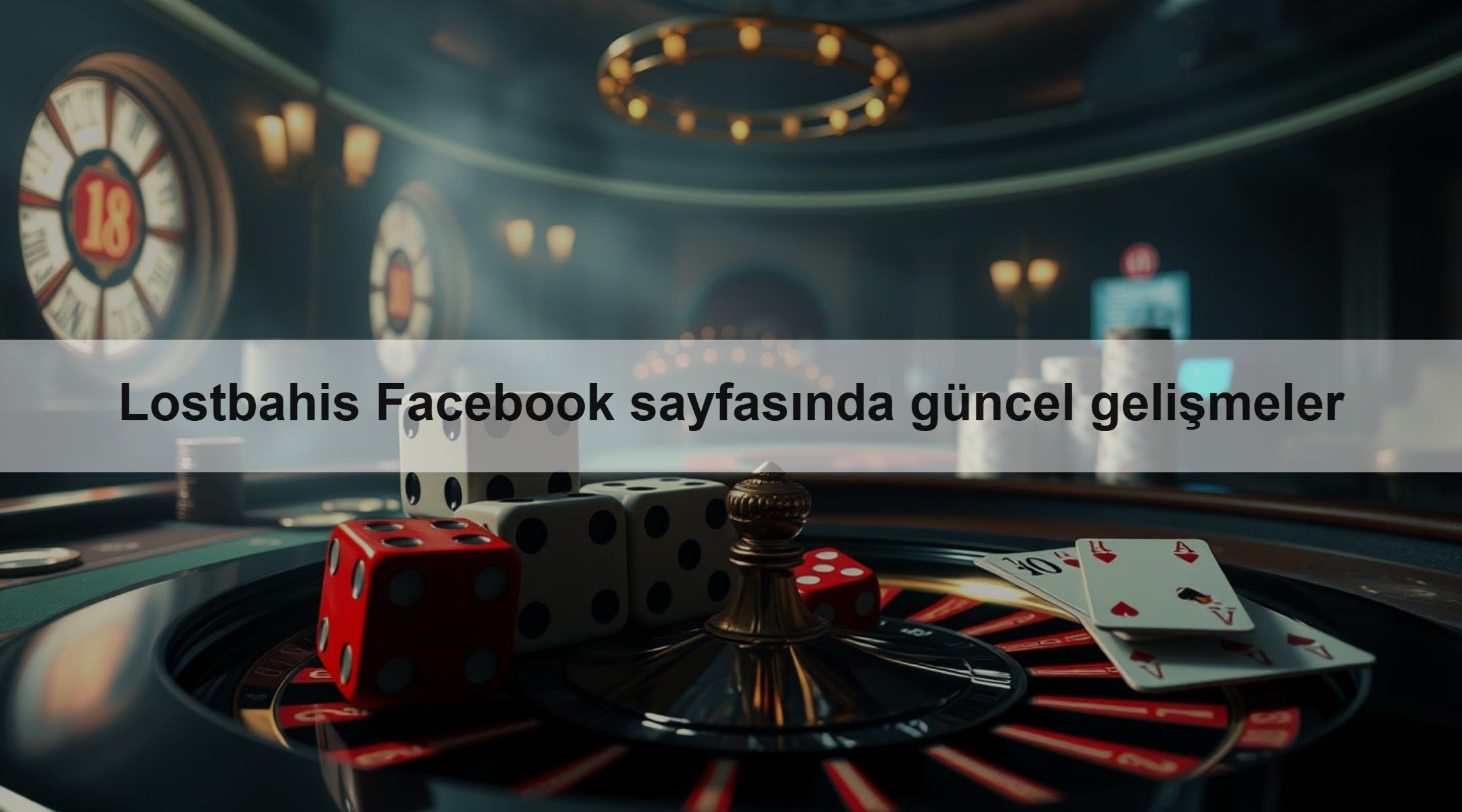 Lostbahis Facebook sayfasında güncel gelişmeler