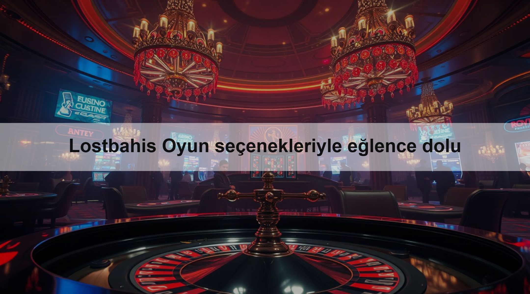Lostbahis Oyun seçenekleriyle eğlence dolu