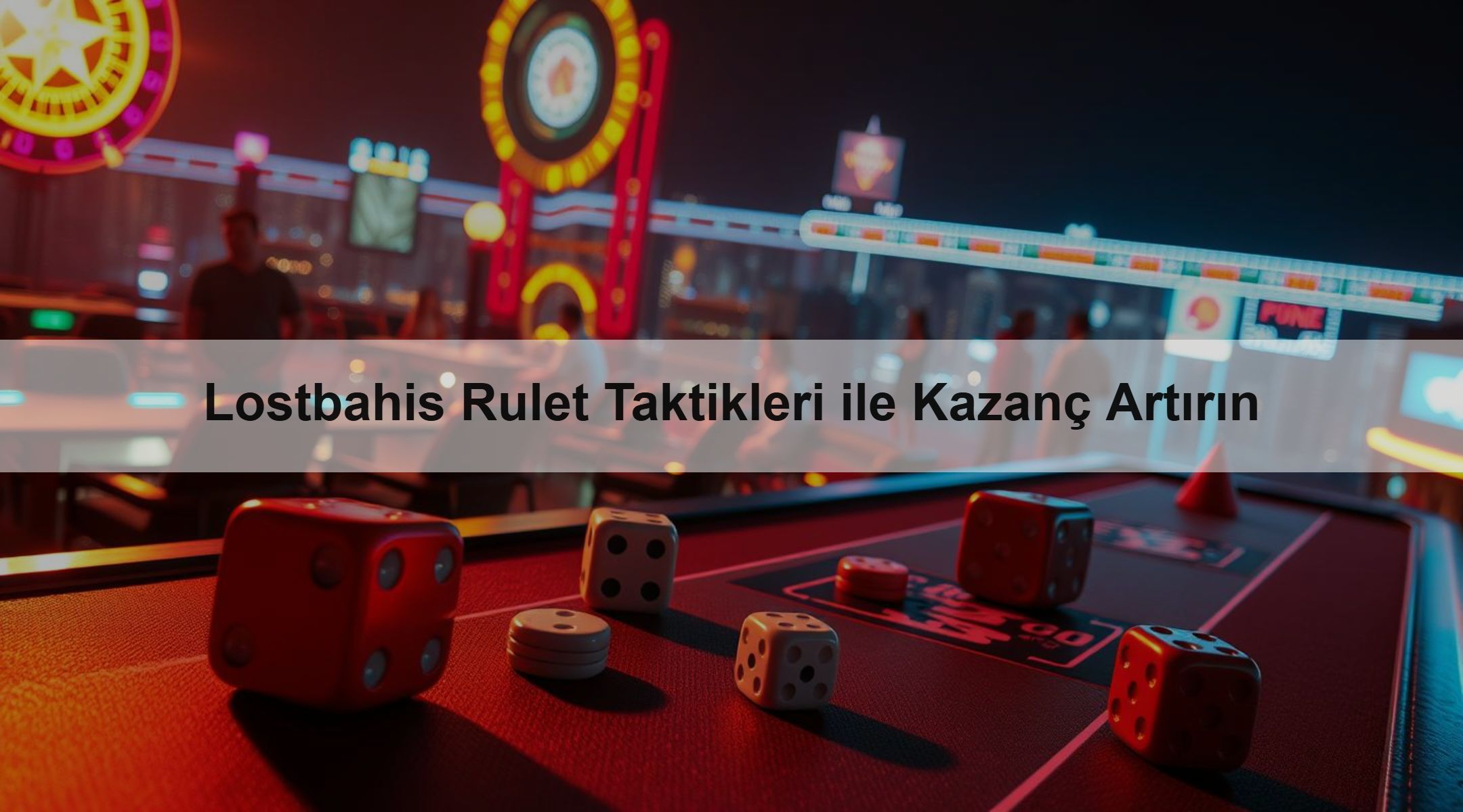 Lostbahis Rulet Taktikleri ile Kazanç Artırın