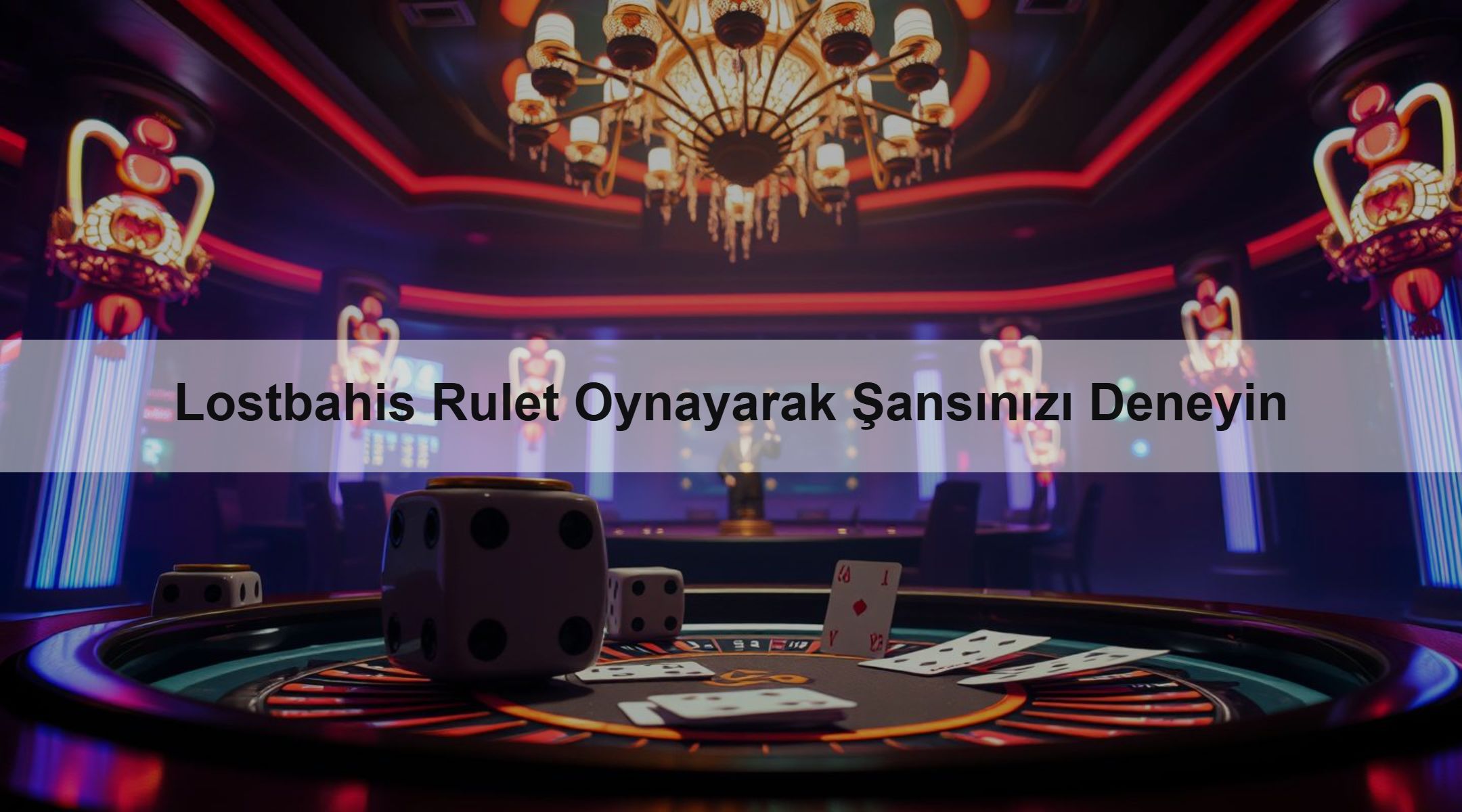 Lostbahis Rulet Oynayarak Şansınızı Deneyin
