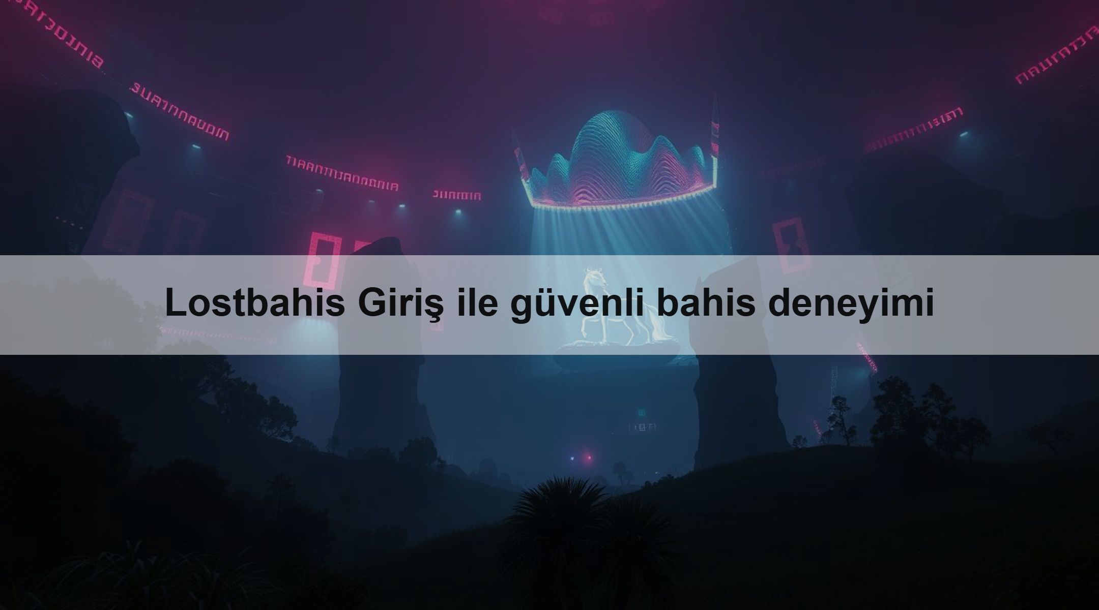 Lostbahis Giriş ile güvenli bahis deneyimi