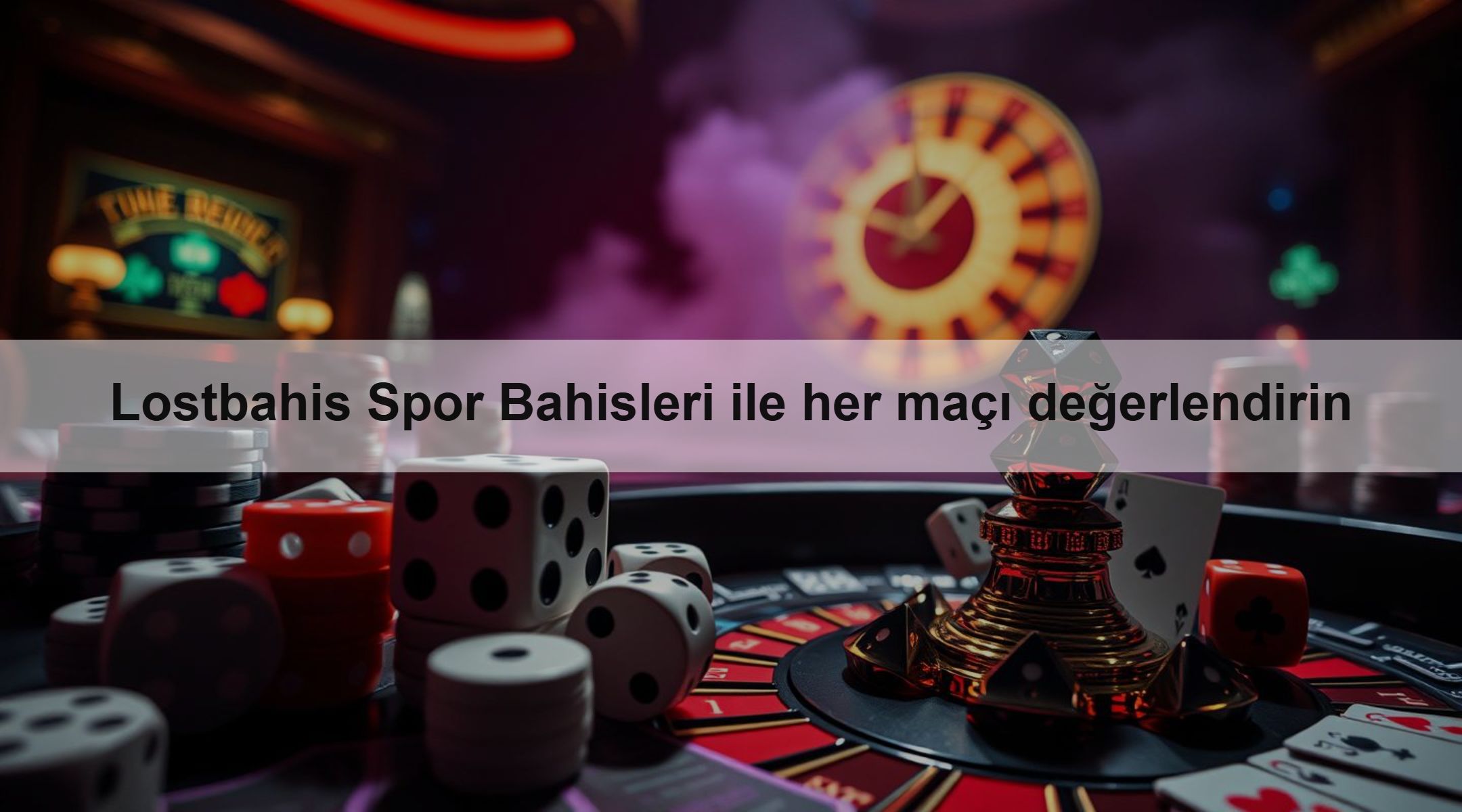 Lostbahis Spor Bahisleri ile her maçı değerlendirin